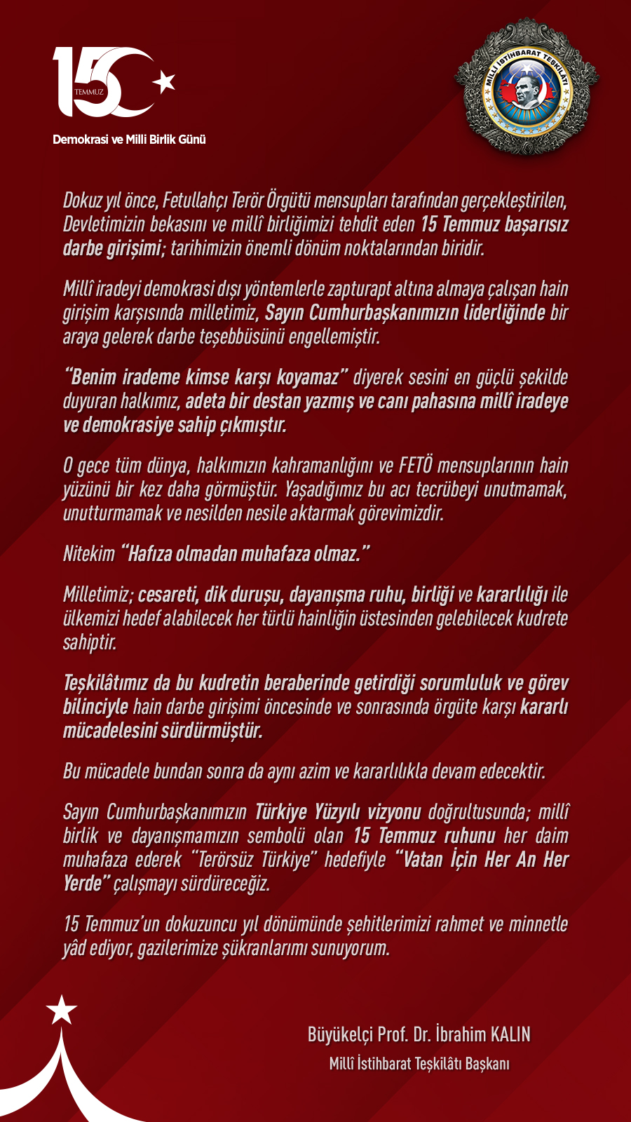 Sn. Teşkilat Başkanı Büyükelçi Prof. Dr. İbrahim KALIN'ın 15 Temmuz Demokrasi ve Milli Birlik Günü Mesajı